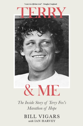 Terry & Me: The inside story of Terry Fox's marathon of hope