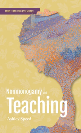 Nonmonogamy and Teaching: A More Than Two