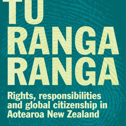 Tū Rangaranga: Rights, Responsibilities and Global Citizenship in Aotearoa New Zealand