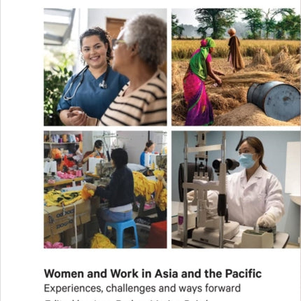 Women and Work in Asia and the Pacific: Experiences, challenges and ways forward