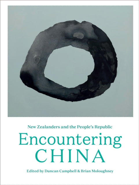 Encountering China: New Zealanders and the People's Republic