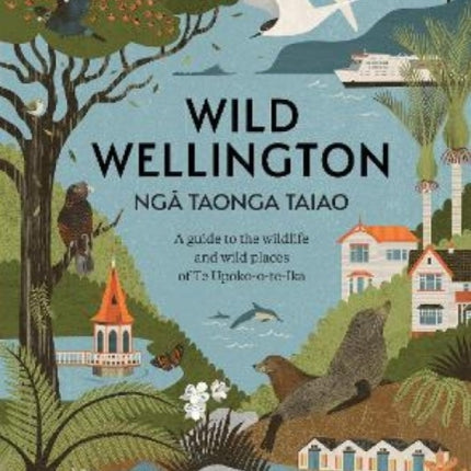 Wild Wellington Nga Taonga Taiao