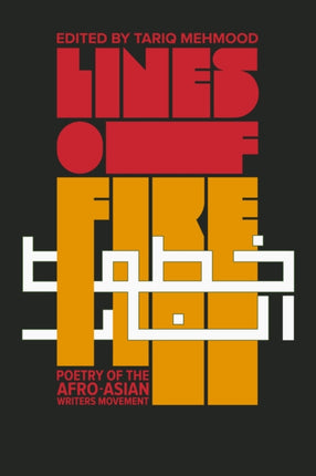 Lines of Fire Poetry of the AfroAsian Writers