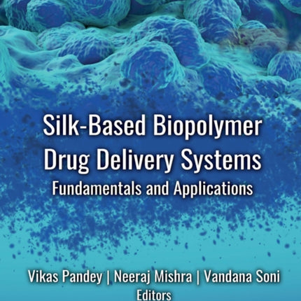 SilkBased Biopolymer Drug Delivery Systems