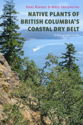 Native Plants of British Columbias Coastal Dry