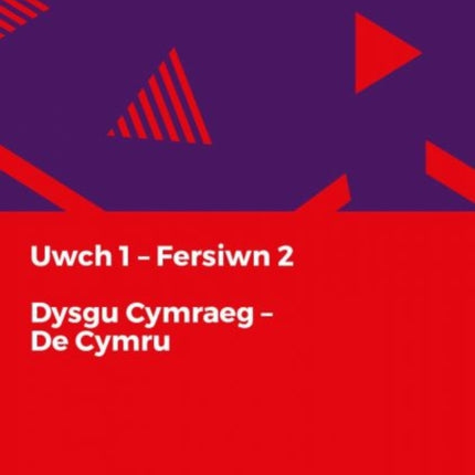 Dysgu Cymraeg: Uwch 1 (De/South) Fersiwn 2