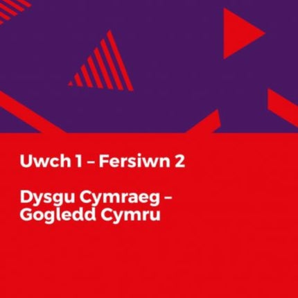 Dysgu Cymraeg: Uwch 1 (Gogledd/North) Fersiwn 2