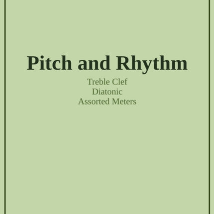 Pitch and Rhythm - Treble Clef - Diatonic -
