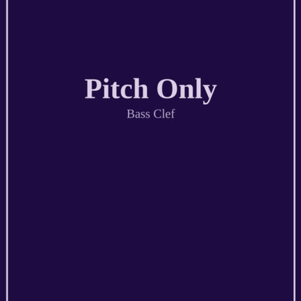 Pitch Only - Bass Clef