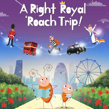 A Right Royal 'Roach Trip