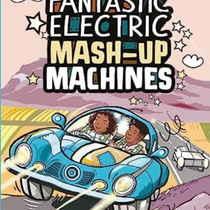 The Fantastic Electric Mash-Up Machines: Obstacle Attack!