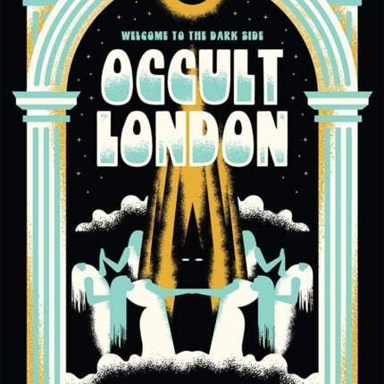 Welcome To The Dark Side: Occult London