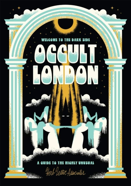 Welcome To The Dark Side: Occult London