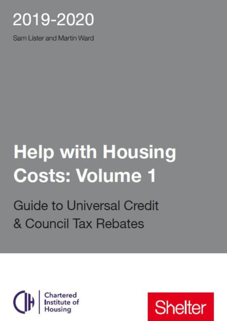 Help With Housing Costs Volume 1 Guide to Universal Credit  Council Tax Rebates 2019  20