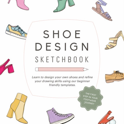 Shoe Design Sketchbook: BY I CAN MAKE SHOES