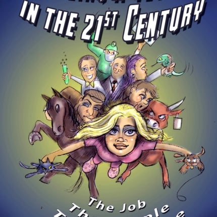 Being a Vet in the 21st Century: The Job, The People, Their Future