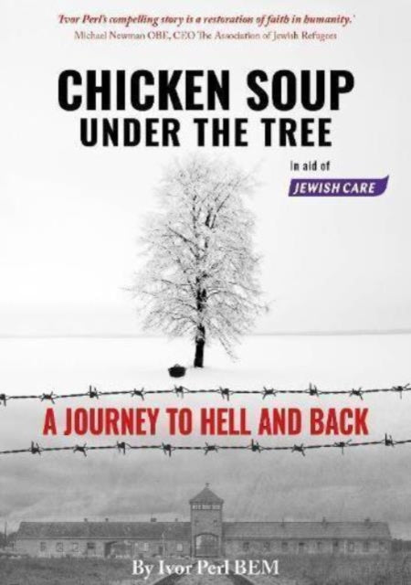 Chicken Soup Under the Tree: A Journey to Hell and Back