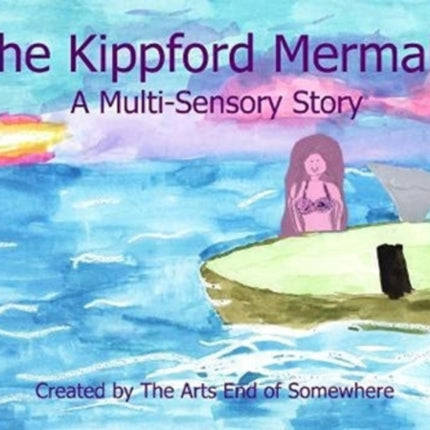 The Kippford Mermaid: A Multi-Sensory Story