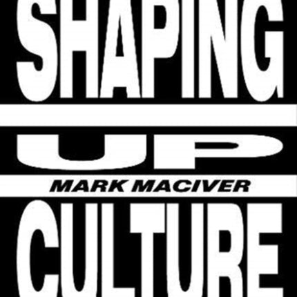 Shaping Up Culture