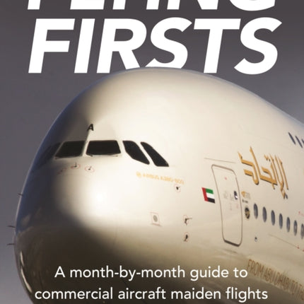 Flying Firsts: A month-by-month guide to commercial aircraft maiden flights