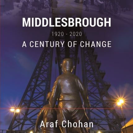 Middlesbrough 1920-2020: A Century of Change