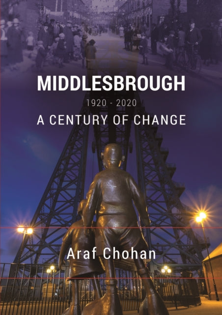 Middlesbrough 1920-2020: A Century of Change