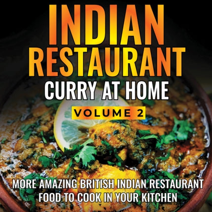 Indian Restaurant Curry at Home Volume 2: Misty Ricardo's Curry Kitchen