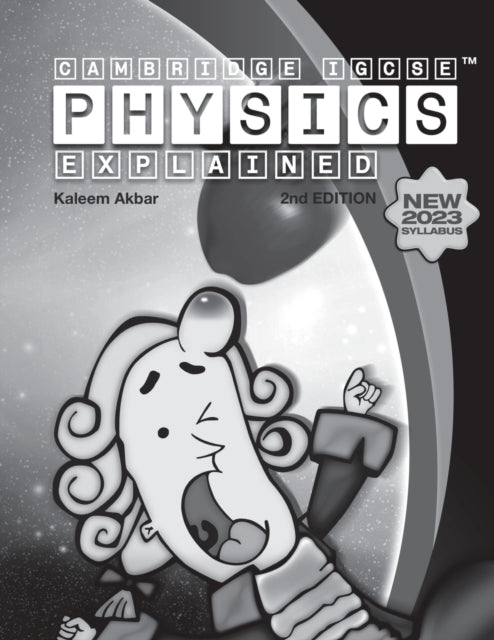 Cambridge IGCSE Physics Explained: Black and White Version