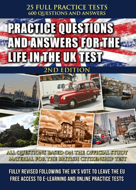 Practice Questions and Answers for the Life in the UK Test: 2019