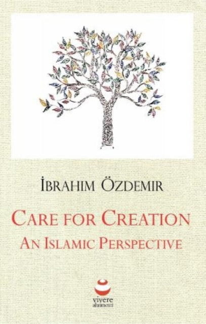 Care for Creation: An Islamic Perspective