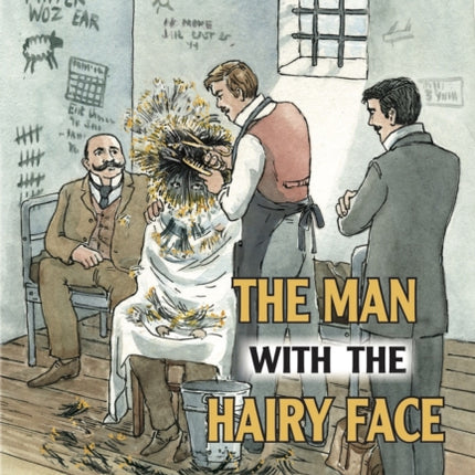 The Man with the Hairy Face