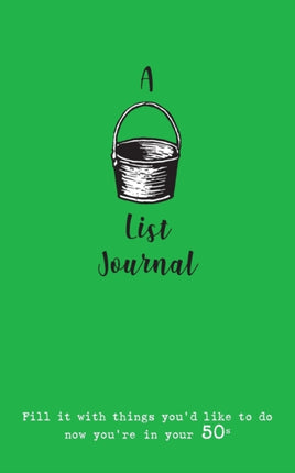 A Bucket List Journal (for your 50s): Fill it