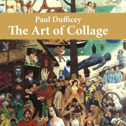 Paul Dufficey The Art of Collage