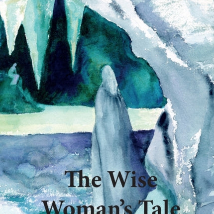 The Wise Woman's Tale