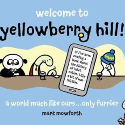 Welcome to Yellowberry Hill: Cartoons for grown-ups