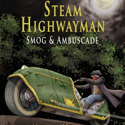 Steam Highwayman 1: Smog and Ambuscade