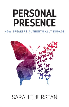Personal Presence: How speakers authentically