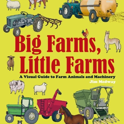 Big Farms, Little Farms: A Visual Guide to Farms and Farm Animals