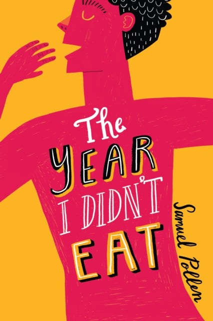 The Year I Didn't Eat