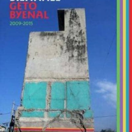 Ghetto Biennale | Geto Byenal 2009-2015