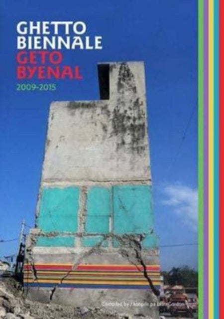 Ghetto Biennale | Geto Byenal 2009-2015