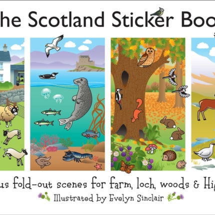 The Scotland Sticker Book: Gorgeous fold-out scenes for farm, loch, woods and Highlands.