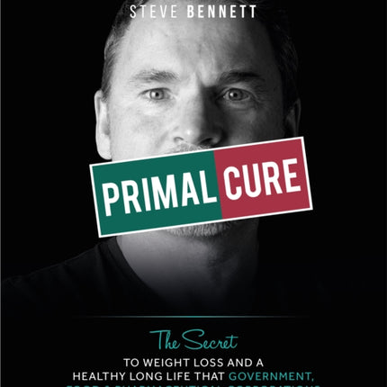 Primal Cure: The secret to weight loss & a