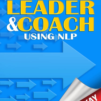 Become a Great Leader & Coach Using NLP