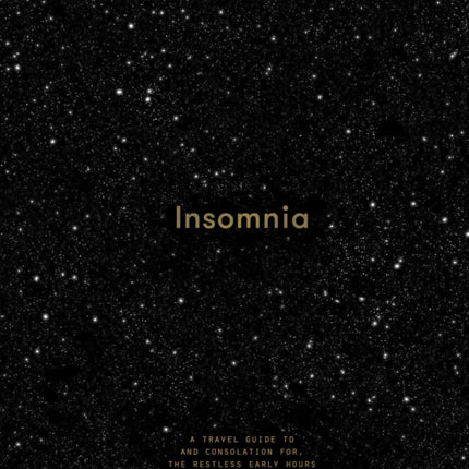 Insomnia: a guide to, and consolation for, the restless early hours