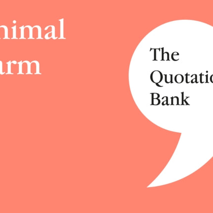 The Quotation Bank: Animal Farm GCSE Revision and Study Guide for English Literature 9-1