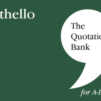 The Quotation Bank: Othello A-Level Revision and Study Guide for English Literature: 2022