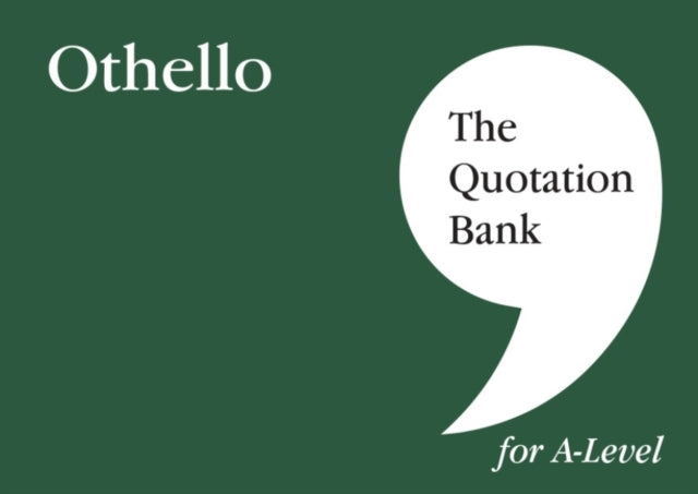 The Quotation Bank: Othello A-Level Revision and Study Guide for English Literature: 2022