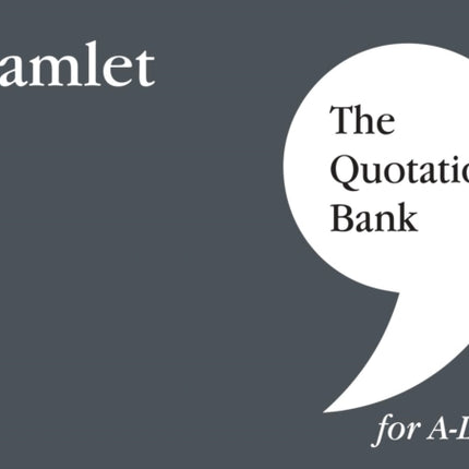 The Quotation Bank: Hamlet A-Level Revision and Study Guide for English Literature: 2022