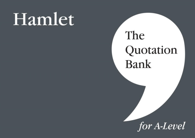 The Quotation Bank: Hamlet A-Level Revision and Study Guide for English Literature: 2022